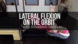 < Lateral Flexion on the Orbit™