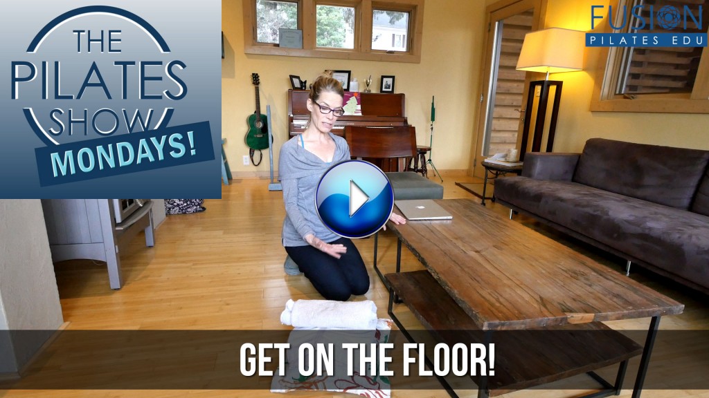 The Pilates Show Mondays! – Get On the Floor