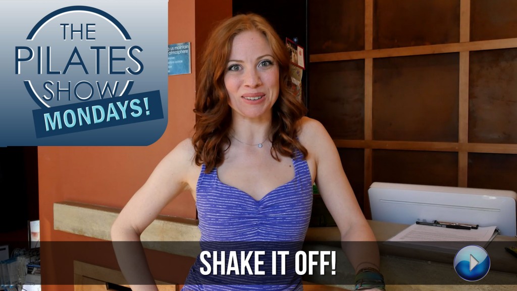 The Pilates Show Mondays! – Shake It Off!
