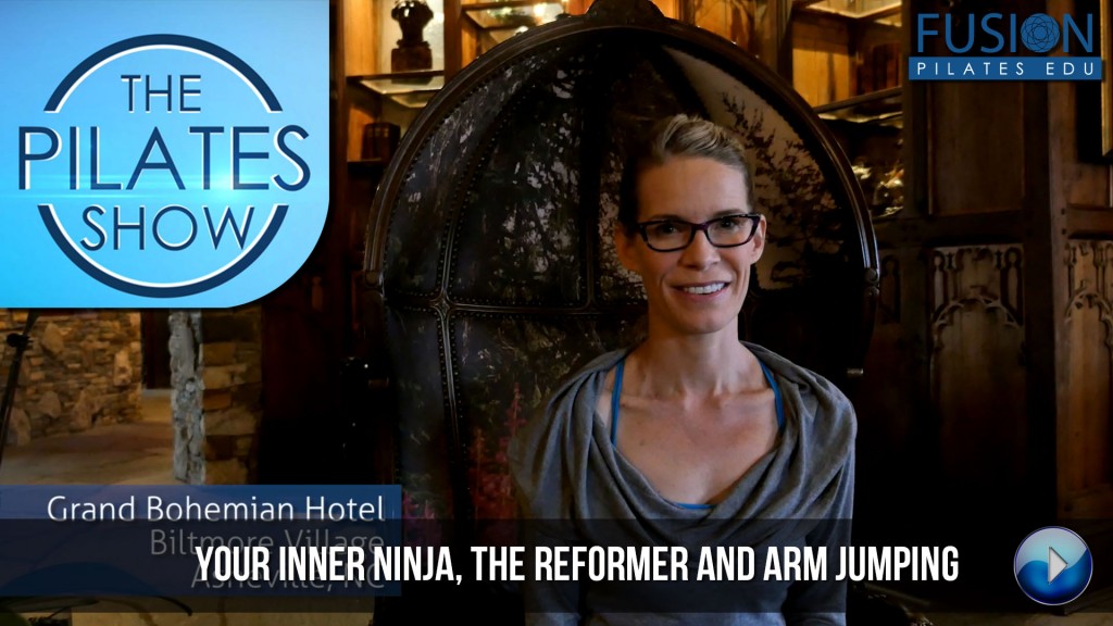 The Pilates Show! – Your Inner Ninja, the Reformer, and Arm Jumping