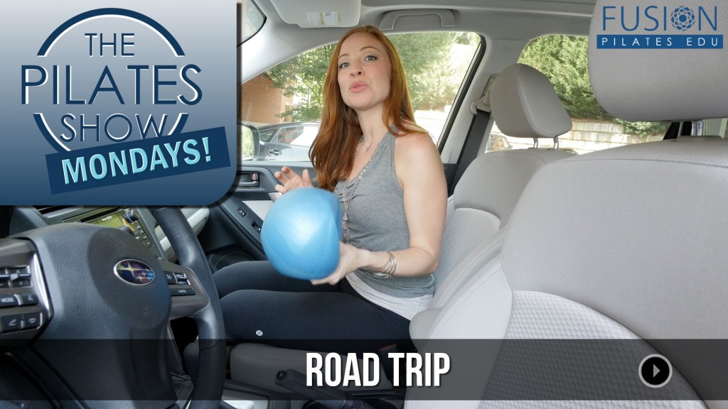 The Pilates Show Mondays! – Road Trip
