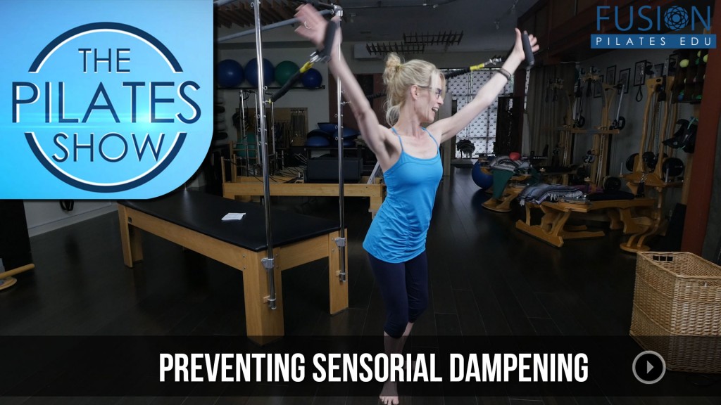 The Pilates Show! – Preventing Sensorial Dampening