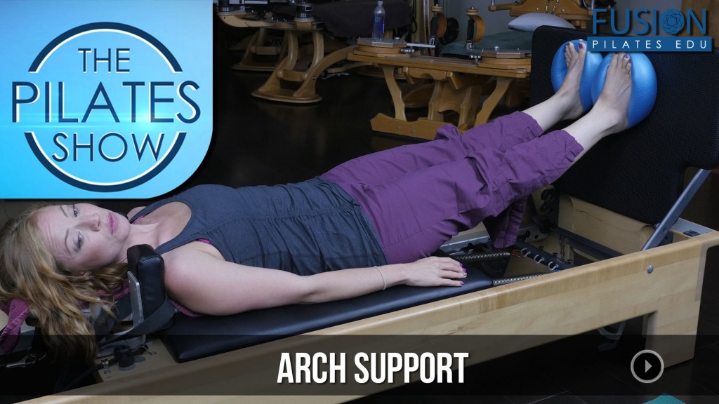 The Pilates Show! – Arch Support
