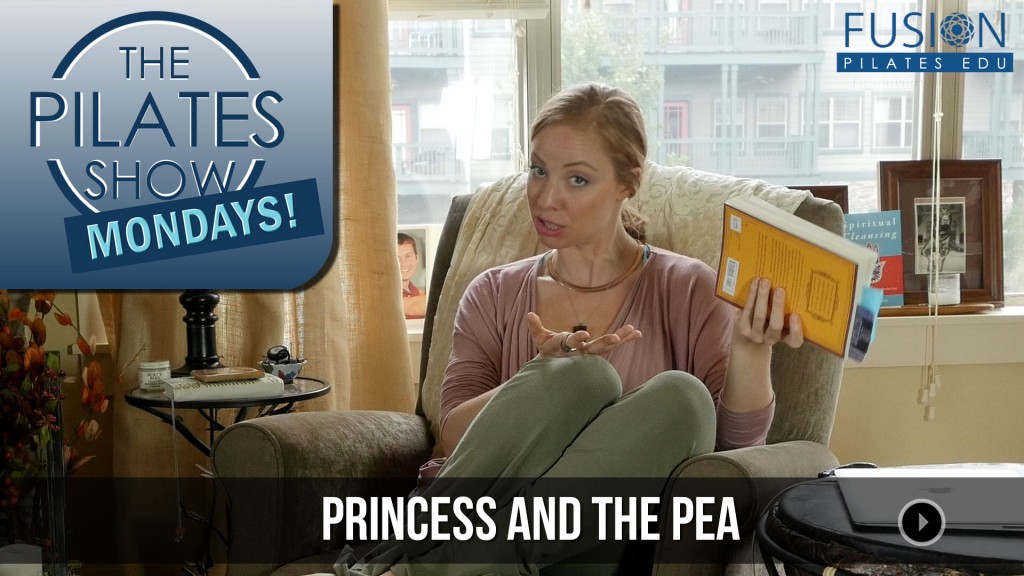 The Pilates Show Mondays! – Princess and the Pea