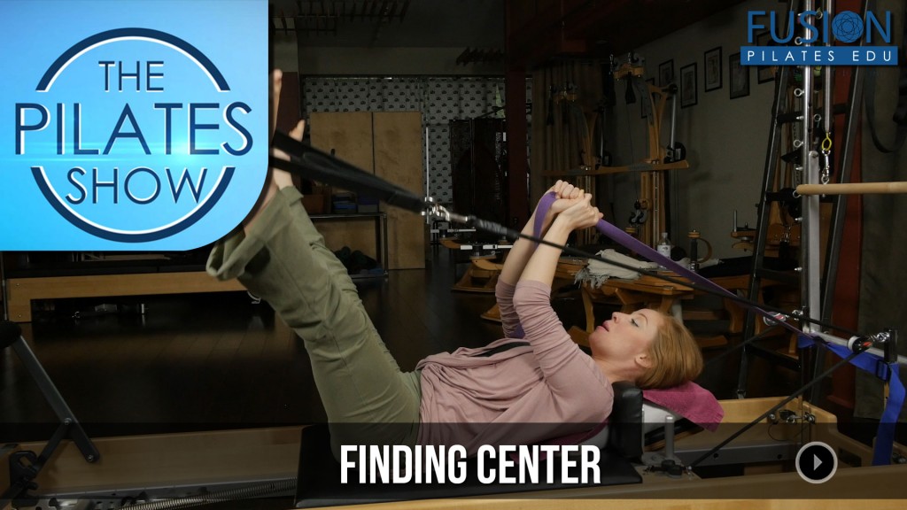 The Pilates Show! – Finding Center