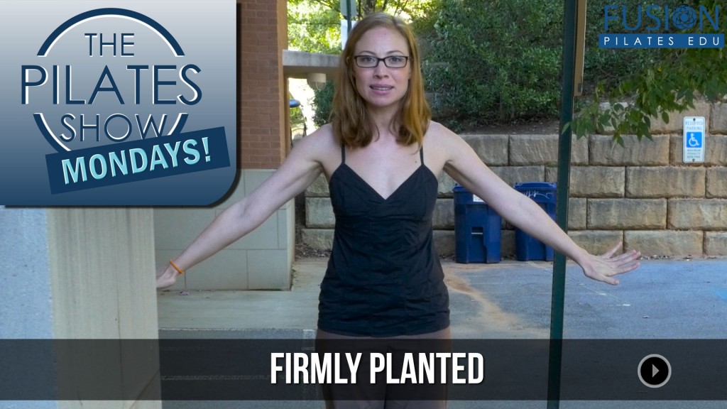 The Pilates Show Mondays! – Firmly Planted