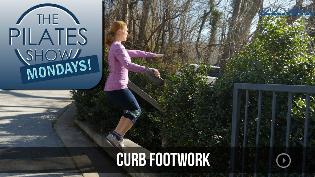 The Pilates Show Mondays! – Curb Footwork