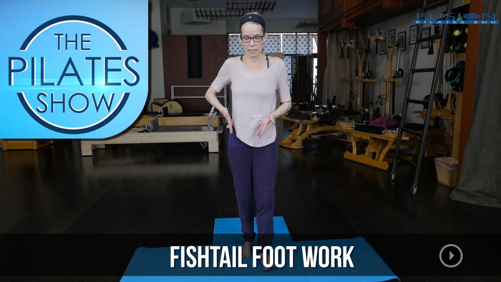 The Pilates Show! –  Fishtail Foot Work