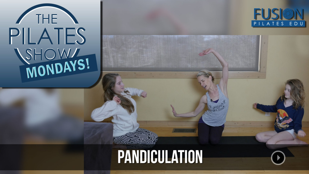 The Pilates Show Mondays! – Pandiculation