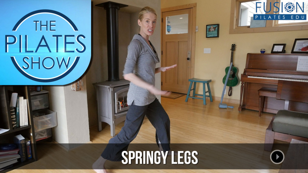 The Pilates Show Mondays! – Springy Legs