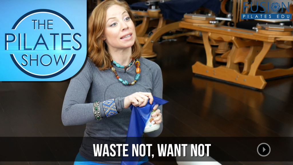 The Pilates Show! – Waste Not, Want Not