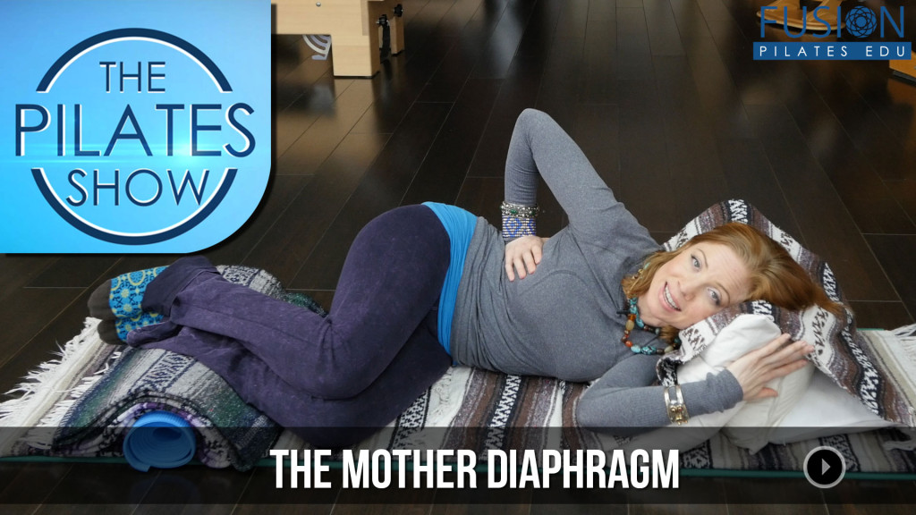 The Pilates Show! – The Mother Diaphragm