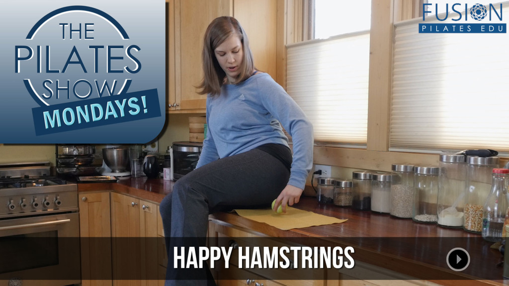 The Pilates Show Mondays! – Happy Hamstrings