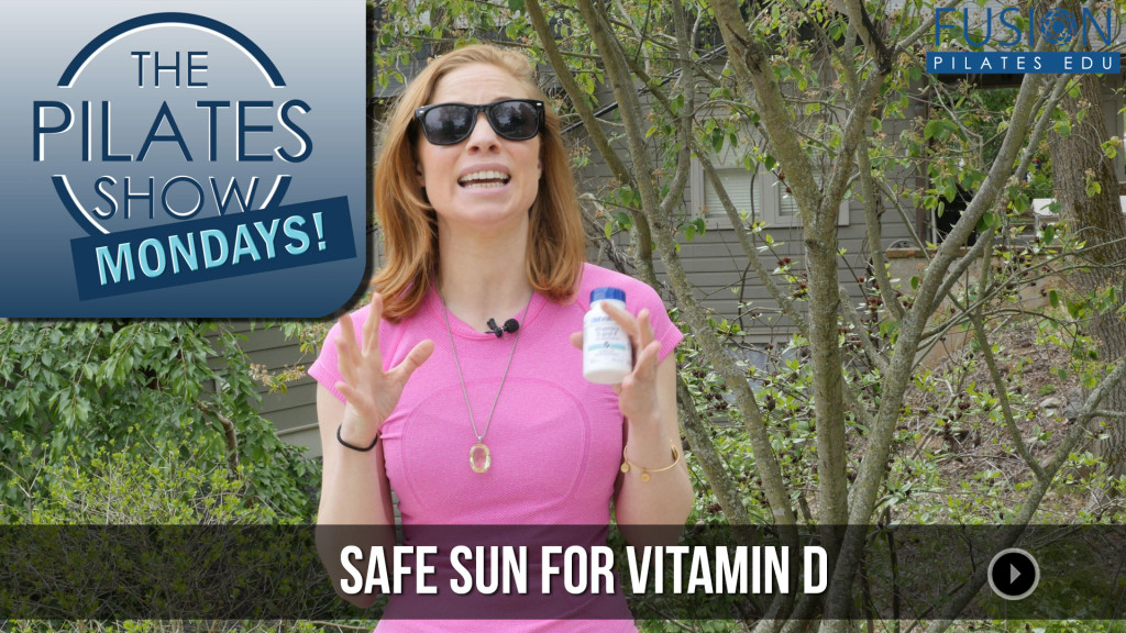 The Pilates Show Mondays! – Safe Sun for Vitamin D