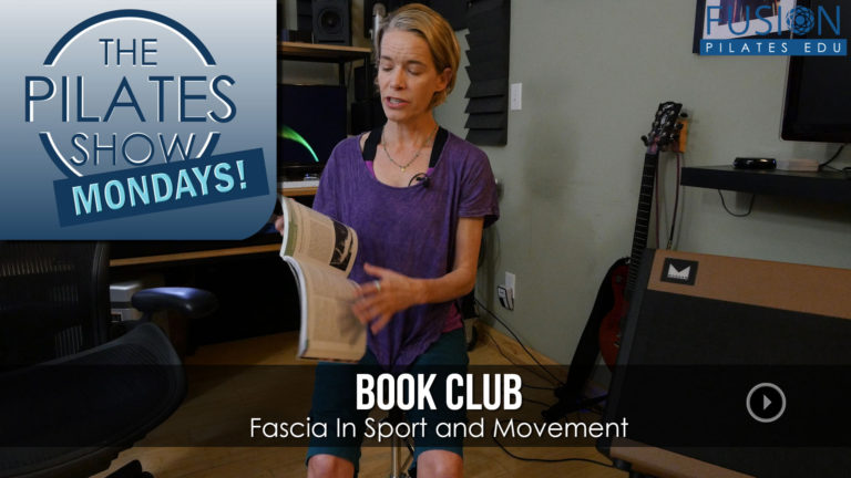 The Pilates Show Mondays! – Book Club: Fascia In Sport and Movement