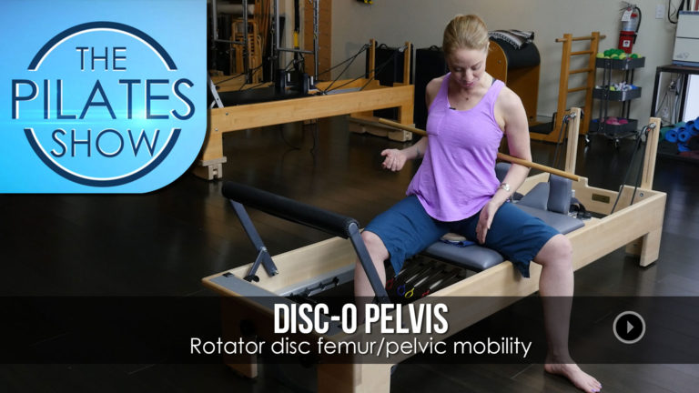 The Pilates Show! – Disc-O Pelvis: Rotator disc femur/pelvic mobility