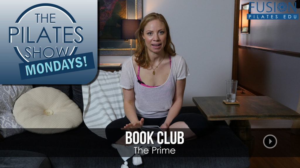 The Pilates Show Mondays! – Book Club: The Prime