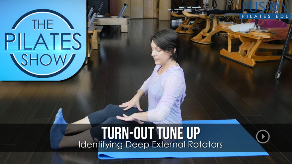 The Pilates Show! – Turn-out Tune Up: Identifying Deep External Rotators