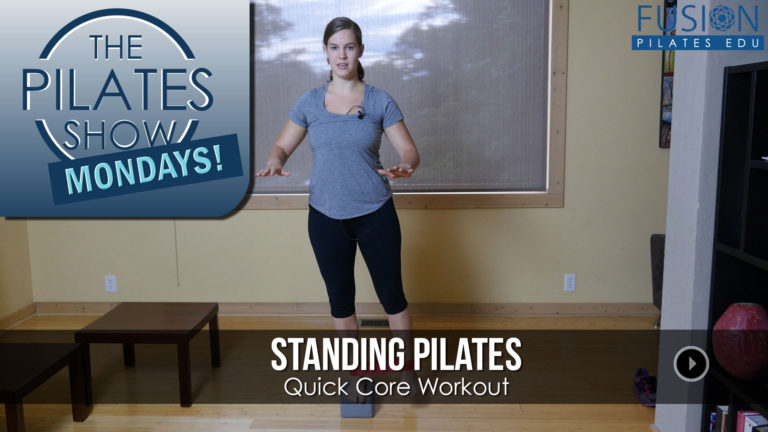 The Pilates Show Mondays! – Standing Pilates: Quick Core Workout