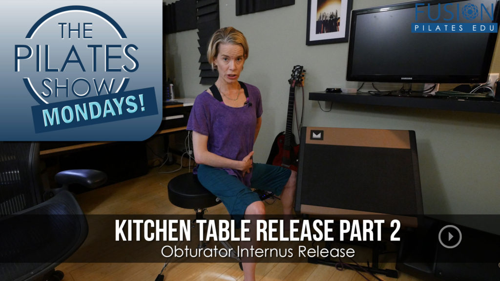 The Pilates Show Mondays! – Kitchen Table Release Part 2: Obturator Internus Release