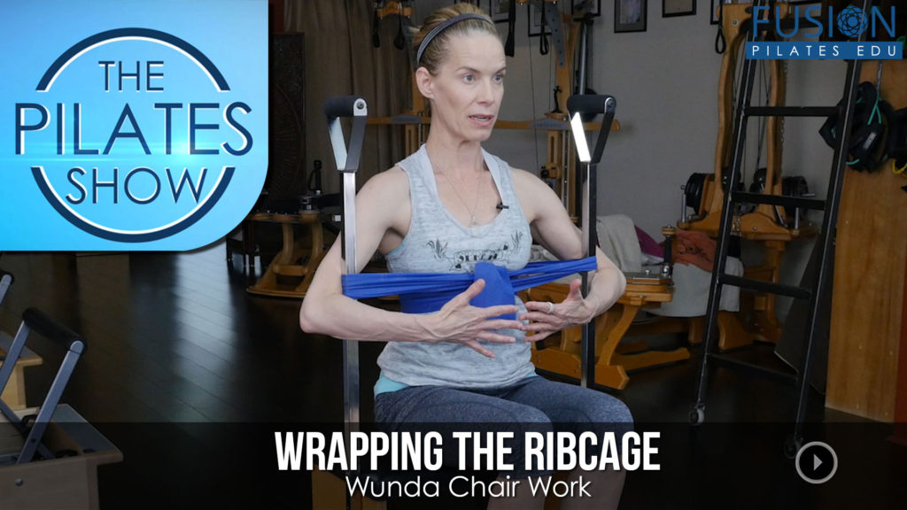 The Pilates Show! – Wrapping the Ribcage: Wunda Chair Work