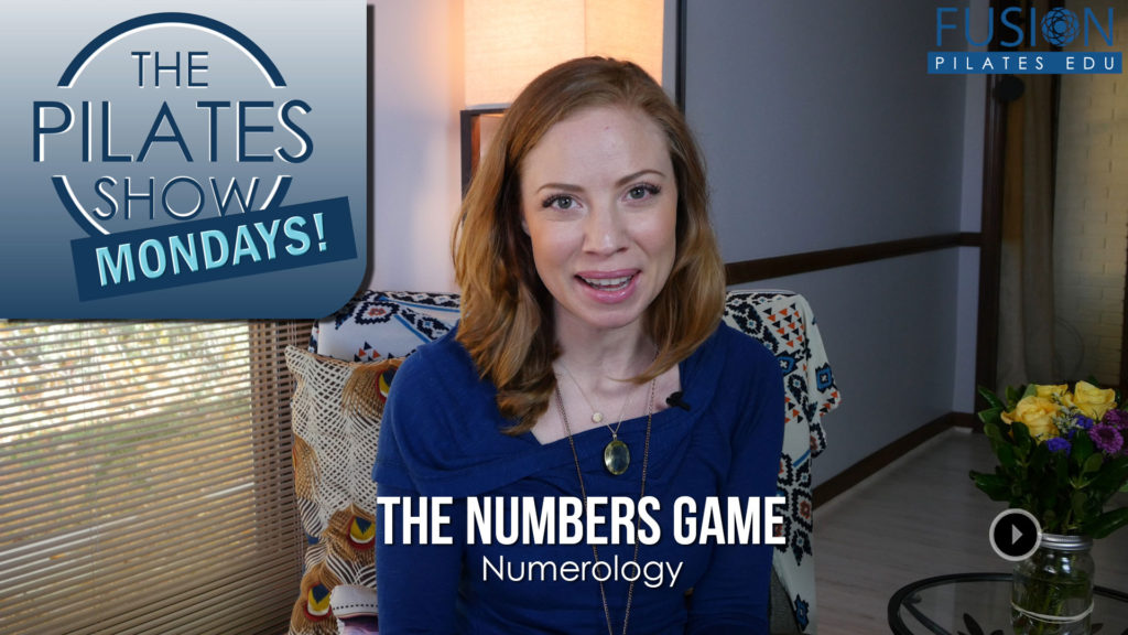The Pilates Show Mondays! – The Numbers Game: Numerology