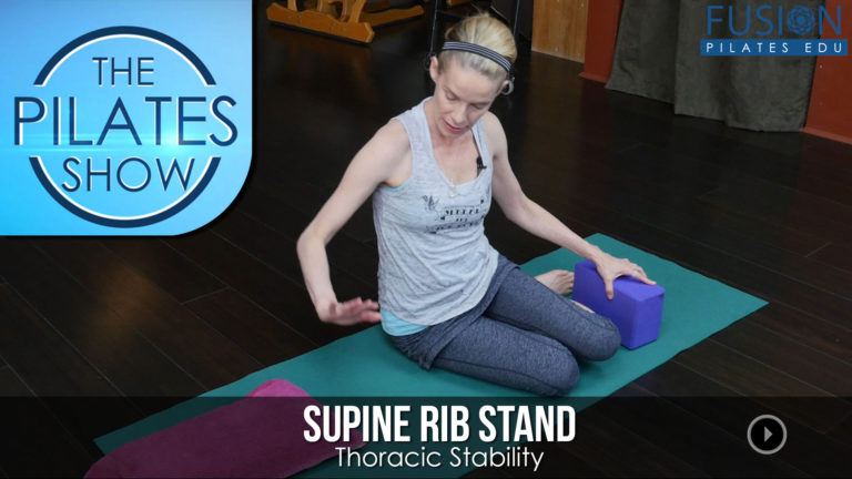 The Pilates Show! – Supine Rib Stand: Thoracic Stability