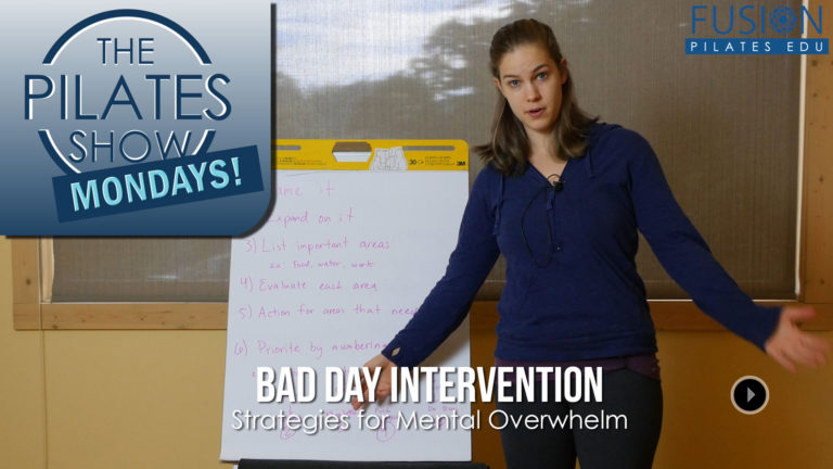 The Pilates Show Mondays! – Bad Day Intervention: Strategies for Mental Overwhelm
