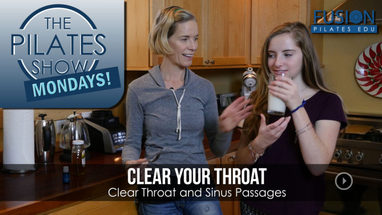 The Pilates Show Mondays! – Clear Your Throat: Clear Throat and Sinus Passages
