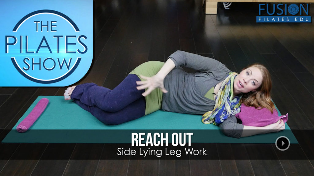 The Pilates Show! – Reach Out: Side Lying Leg Work