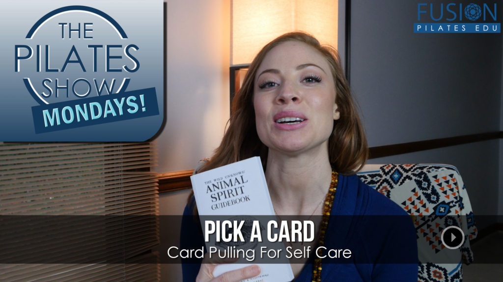 The Pilates Show Mondays! – Pick A Card: Card Pulling For Self Care