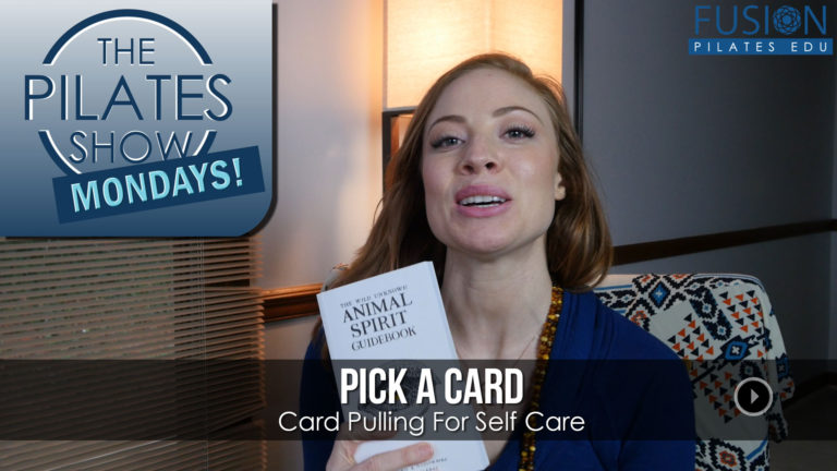 The Pilates Show Mondays! – Pick A Card: Card Pulling For Self Care