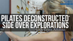 <   Pilates Deconstructed® Side Over Explorations