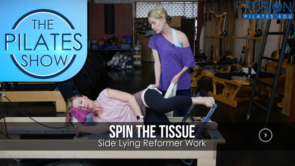 Spin the Tissue: Side Lying Reformer Work