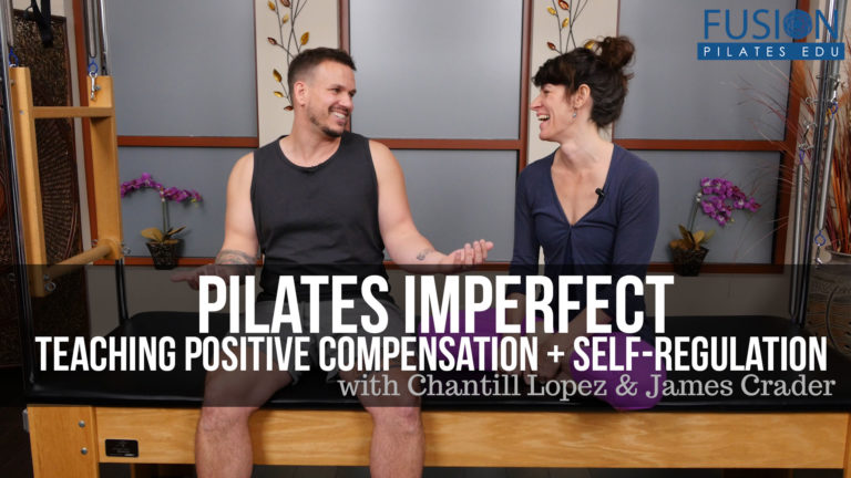 Pilates Imperfect: Teaching Positive Compensation + Self-Regulation