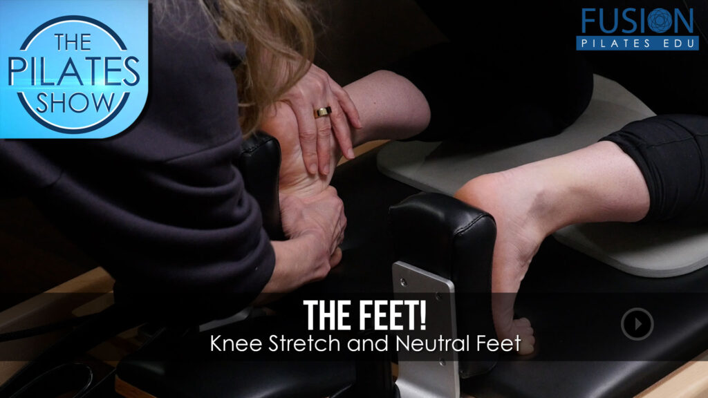 The Feet!	Knee Stretch and Neutral Feet