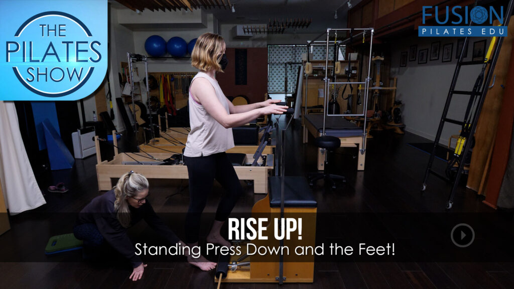 Rise Up! Standing Press Down and the Feet!